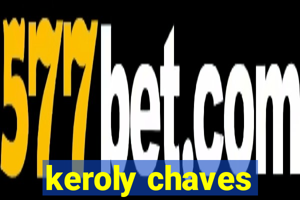 keroly chaves